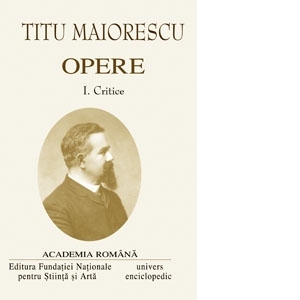 whether revolution typhoon OPERE - TITU MAIORESCU I-II (editie de lux). Critice. Traduceri. Incercari  literare - Academia Romana