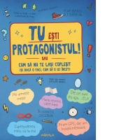 Tu esti protagonistul! sau Cum sa nu te lasi coplesit (si daca o faci, cum sa o iei incet)