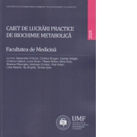 Caiet de lucari practice de biochimie metabolica. Facultatea de Medicina 2025
