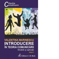 Introducere in teoria comunicarii. Modele si aplicatii. Editia 2