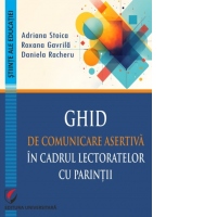 Ghid de comunicare asertiva in cadrul lectoratelor cu parintii