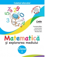 Matematica si explorarea mediului. Caietul elevului pentru clasa I. Editia a II-a