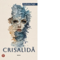 Crisalida. Volumul 3
