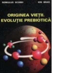 Originea vietii. Evolutie prebiotica