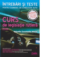 Curs de legislatie rutiera 2026. Intrebari și teste pentru examenul de conducere auto