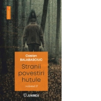 Stranii povestiri hutule. Volumul 2