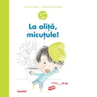 La olita, micutule! (Seria Anii de cresa)