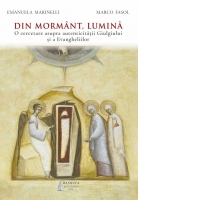 Din mormant, Lumina. O cercetare asupra autenticitatii Giulgiului si a Evangheliilor