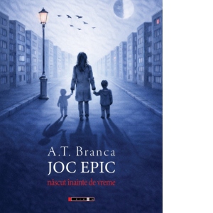 Joc epic. Nascut inainte de vreme