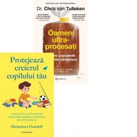 Pachet Capcana poftelor: 1. Protejeaza creierul copilului tau; 2. Oameni ultraprocesati
