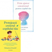 Pachet Linistea incepe aici: 1. Protejeaza creierul copilului tau; 2. Prim ajutor emotional pentru copilul tau