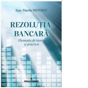 Rezolutia bancara. Elemente de teorie si practica