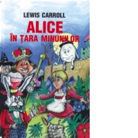 Alice in tara minunilor (Nedisponibila)