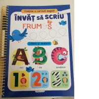 Invat sa scriu frumos - Litere si numere