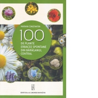 100 de plante erbacee spontane din Baraganul Central