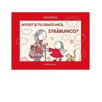 Ai fost si tu odata mica, strabunico?