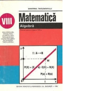 Matematica - Algebra. Manual pentru clasa a VIII-a