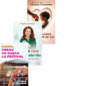 Pachet Parintele pregatit pentru orice: 1. Mama, vreau cu gasca la festival; 2. Nevoile reale ale copilului tau; 3. Provocarile parintilor de azi