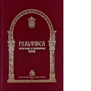Psaltirea Proorocului si Imparatului David. Editie Centenar, format A4