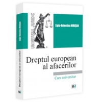 Dreptul european al afacerilor. Curs universitar