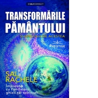 Transformarile Pamantului si dincolo de acestea