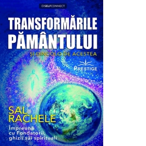 Transformarile Pamantului si dincolo de acestea