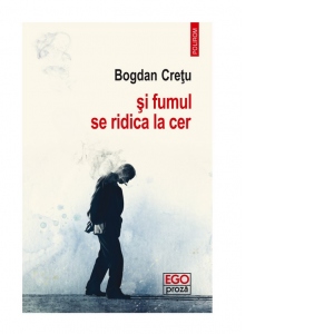 Si fumul se ridica la cer [Precomanda]