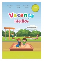 Vacanta istetilor. Caiet interdisciplinar, clasa pregatitoare