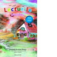 Lecturile istetilor. Antologie de texte literare, clasa a II-a