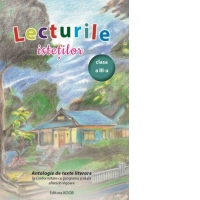 Lecturile istetilor. Antologie de texte literare, clasa a III-a