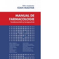 Manual de farmacologie fundamentala si terapeutica. Editia a doua, revizuita si adaugita