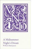 A Midsummer Night's Dream : KS3 Classic Text and A-Level Set Text Student Edition