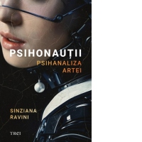 Psihonautii. Psihanaliza artei