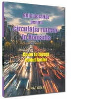 Ghid detaliat pentru circulatia rutiera in Romania. Ce nu te invata Codul Rutier