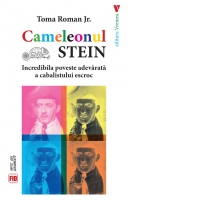 Cameleonul Stein. Incredibila poveste adevarata a cabalistului escroc
