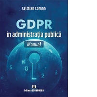 GDPR in administratia publica. Manual