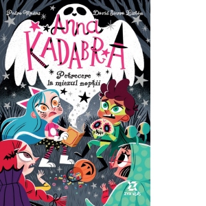 Anna Kadabra. Volumul 4: Petrecere la miezul noptii [Precomanda]
