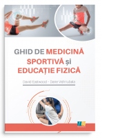Ghid de medicina sportiva si educatie fizica