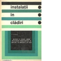 Instalatii in cladiri - Materiale si aparate pentru instalatii de incalzire, ventilare si gaze