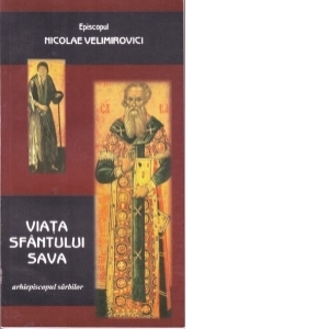 Viata Sfantului Sava, arhiepiscopul sarbilor
