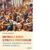 Doctrinele muncii si politica profesiunilor