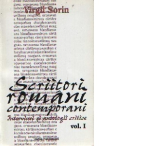 Scriitori romani contemporani. Interviuri si antologii critice, volumul I
