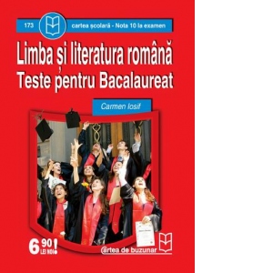 Limba si literatura romana - teste pentru bacalaureat