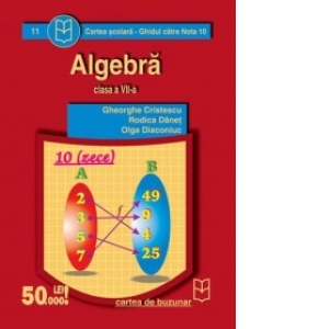 Algebra (clasa a VII-a) (Ghidul catre nota 10)