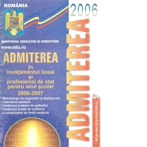 Admiterea 2006 - Admiterea in invatamantul liceal si profesional de stat pentru anul 2006-2007