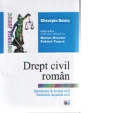 DREPT CIVIL ROMAN - Introducere in dreptul civil - Subiectele dreptului civil - Editia a XI-a revazuta si adaugita