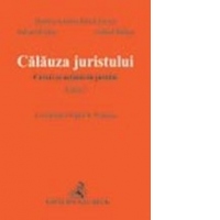 Calauza juristului. Cereri si actiuni in justitie, editia a III-a