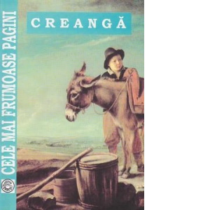 Ion Creanga - Cele mai frumoase pagini