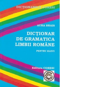 Dictionar de gramatica limbii romane pentru elevi