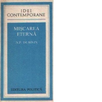Miscarea eterna. Eroul cartii mele: genetica.